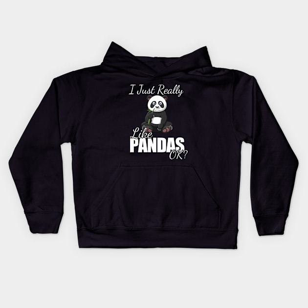 Panda - I Just Really Like Pandas OK Kids Hoodie by Kudostees